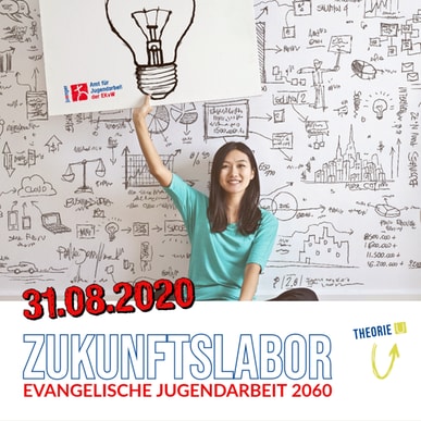 Zukunftslabor „Evangelische Jugendarbeit 2060!?